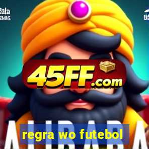 regra wo futebol